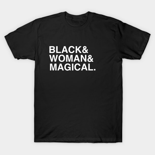 Black. Woman. Magical. T-Shirt by seeingstories